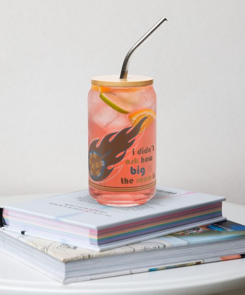 I Didn't Ask Can Glass with Lid and Straw